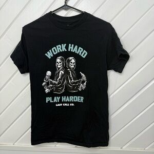 Last Call Work hard play harder grim Reaper black shirt Small